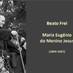 Video vida Beato Frei Maria Eugênio do Menino Jesus